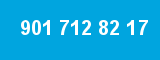 901 712 82 17 901 712 82 17